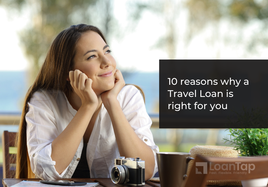 10 Reasons Why a Travel Loan is Right for You