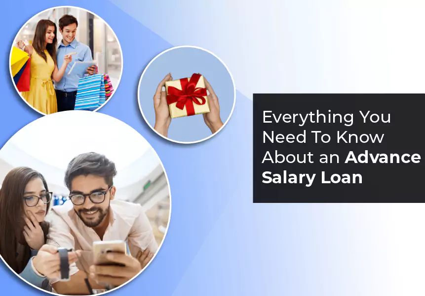 Everything You Need To Know About an Advance Salary Loan