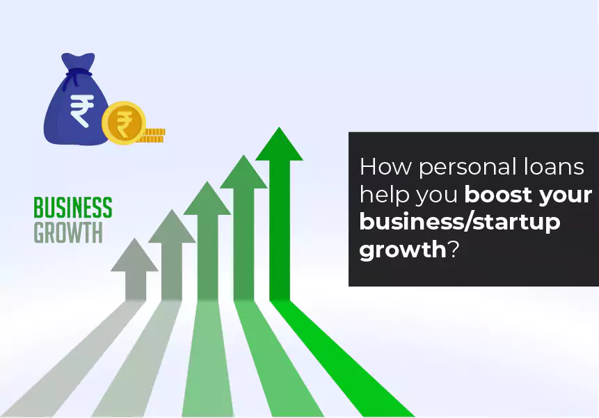 How personal loans help you boost your business/startup growth?