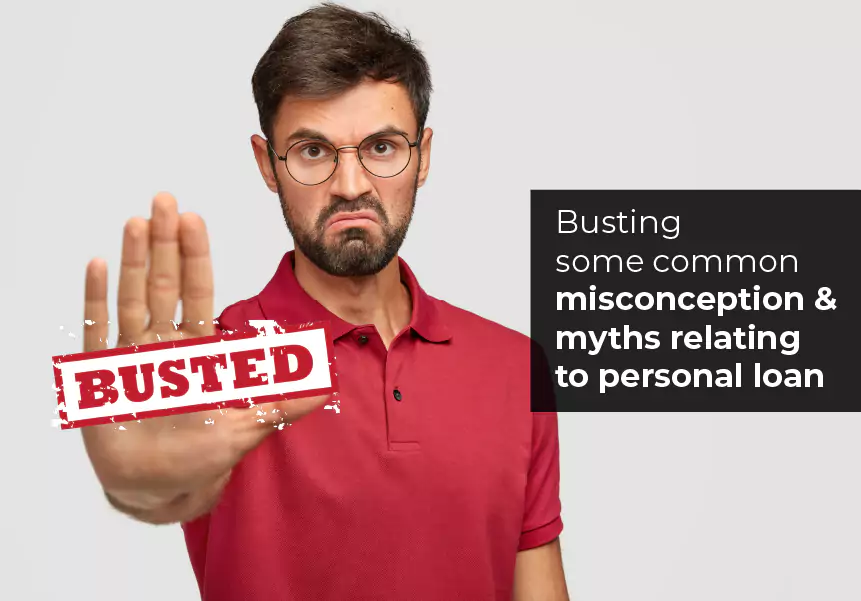 Busting some common misconception and myths relating to personal loan