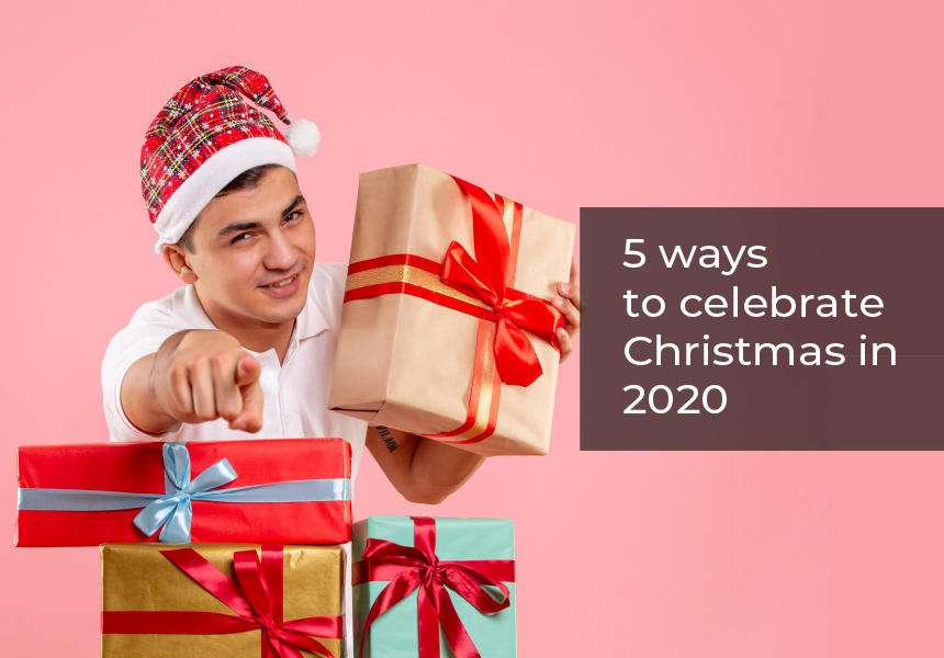 5 ways to celebrate Christmas in 2020