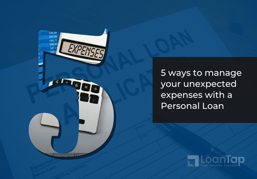 5 Ways to Manage Your Unexpected Expenses with a Personal Loan