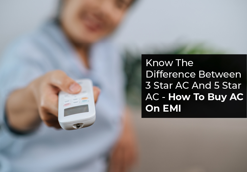 know-the-difference-between-3-star-ac-and-5-star-ac-how-to-buy-ac-on-emi