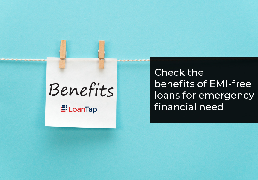 Check the benefits of EMI -free loans for emergency financial need