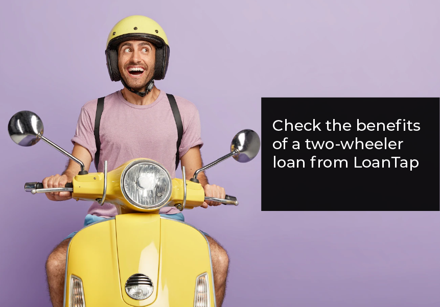Check the benefits of a two-wheeler loan from LoanTap