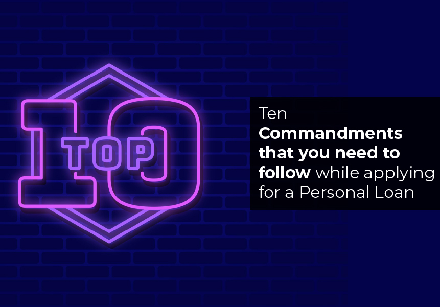 Ten Commandments that you need to follow while applying for a Personal Loan