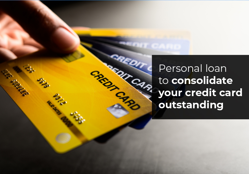 Consolidating Your Credit Card Outstanding with a Personal Loan- LoanTap