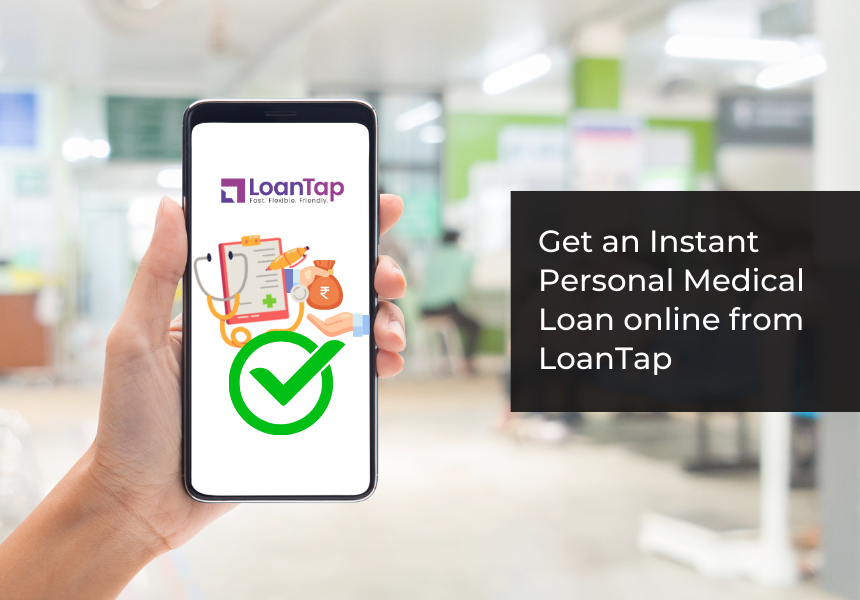 Get an Instant Personal Medical Loan Online from LoanTap