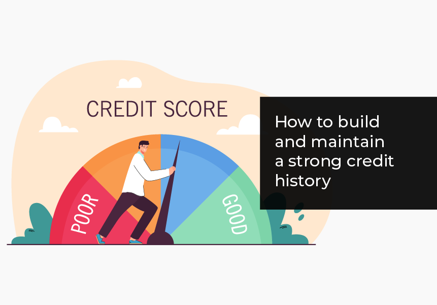How to Build and Maintain a Strong Credit History