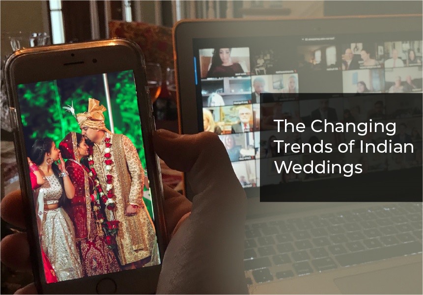 The Changing Trends of Indian Weddings