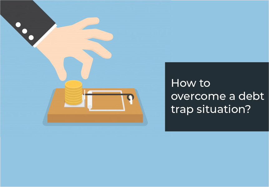 How to overcome a debt trap situation?