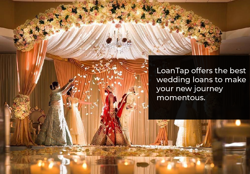 LoanTap offers the best wedding loans to make your new journey momentous