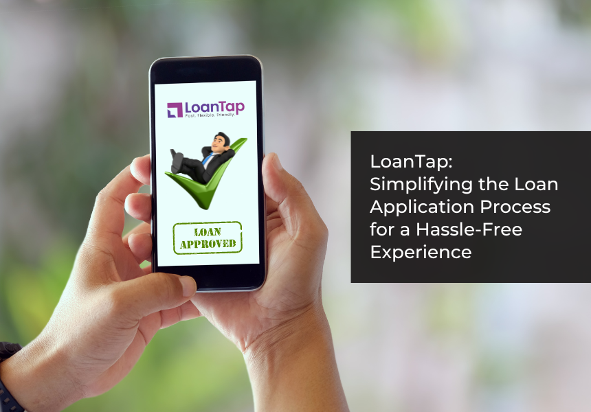 LoanTap: Simplifying the Loan Application Process for a Hassle-Free Experience