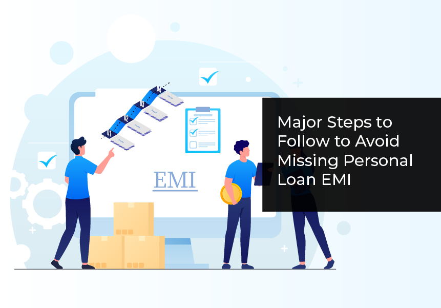 Major Steps to Follow to Avoid Missing Personal Loan EMI