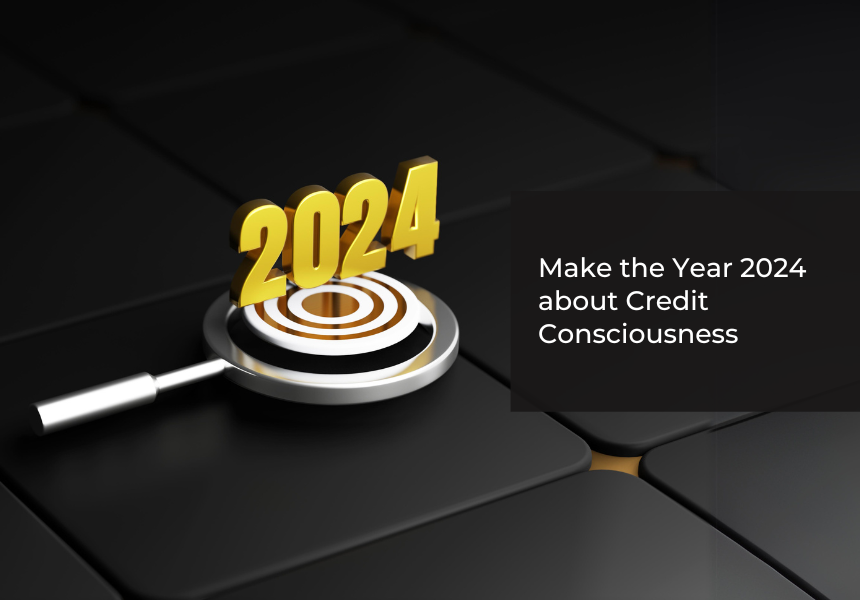 Make the Year 2024 about Credit Consciousness