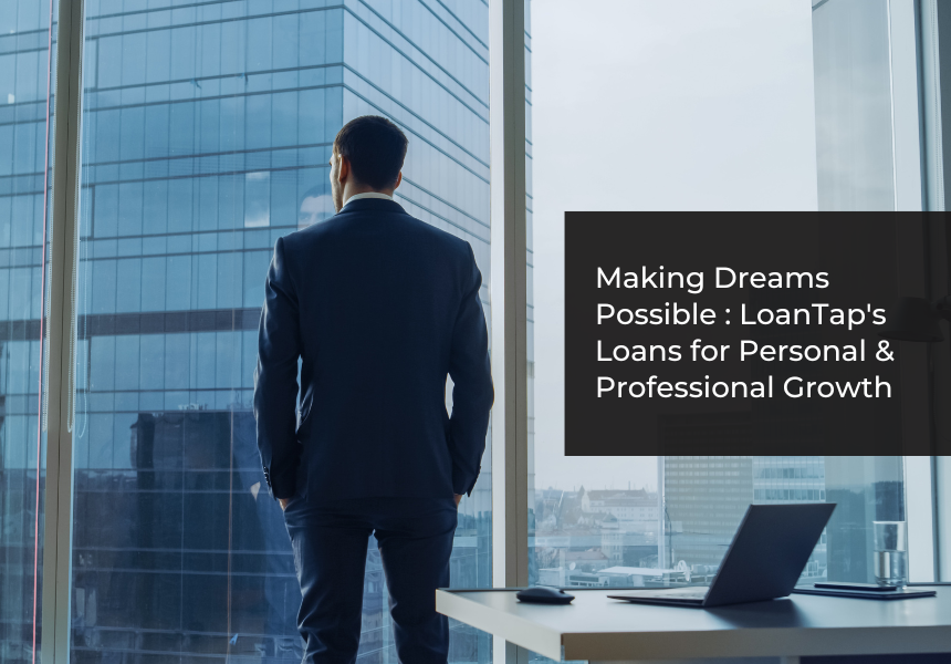 Making Dreams Possible: LoanTap