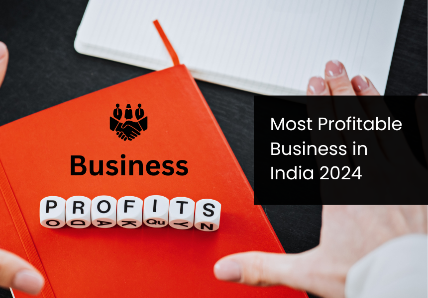 Most Profitable Business in India 2024