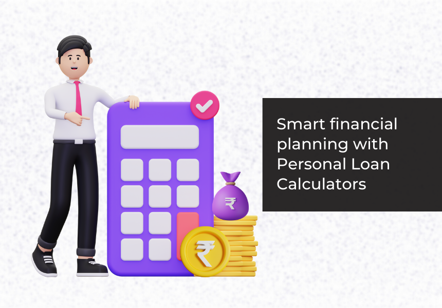 Smart Financial Planning with Personal Loan Calculators