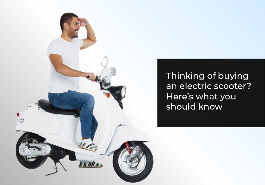 Thinking of buying an electric scooter? Here’s what you should know