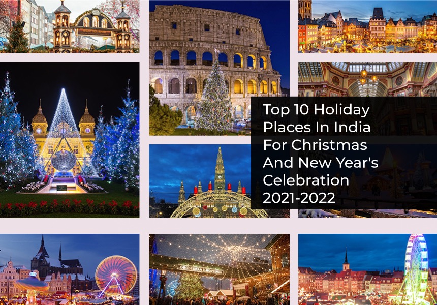 Top 10 Holiday Places In India For Christmas And New Year's Celebration 2021-2022