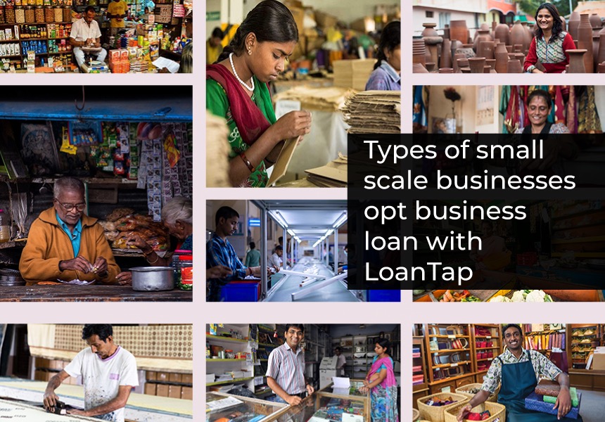 Types Of Small Scale Businesses that Opt for Business Loan With LoanTap