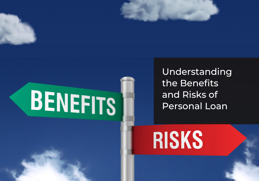Understanding the Benefits and Risks of Personal Loan