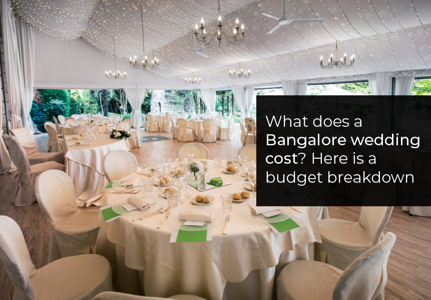 What does a Bangalore wedding cost? Here’s a budget breakdown