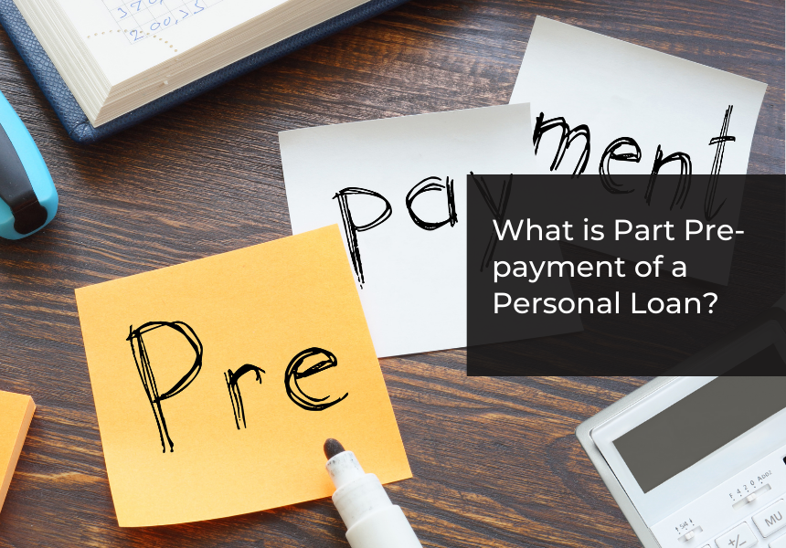 What is the Part Pre-payment of a Personal Loan?
