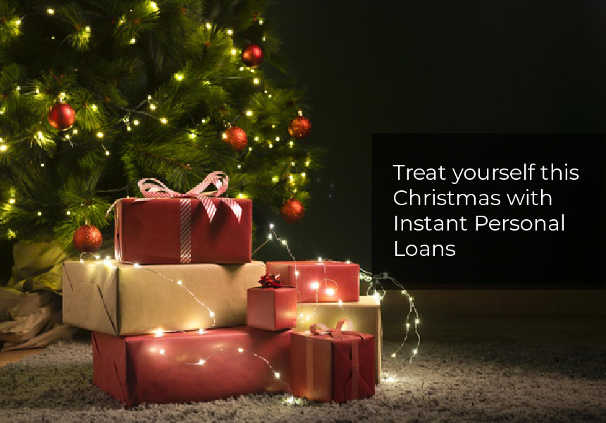 Treat yourself this Christmas with Instant Personal Loans