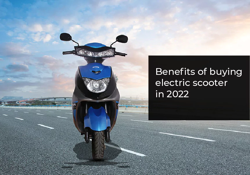 Benefits of buying electric scooter in 2022