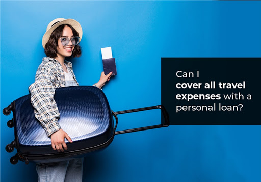 Can I cover all travel expenses with a Personal Loan ?