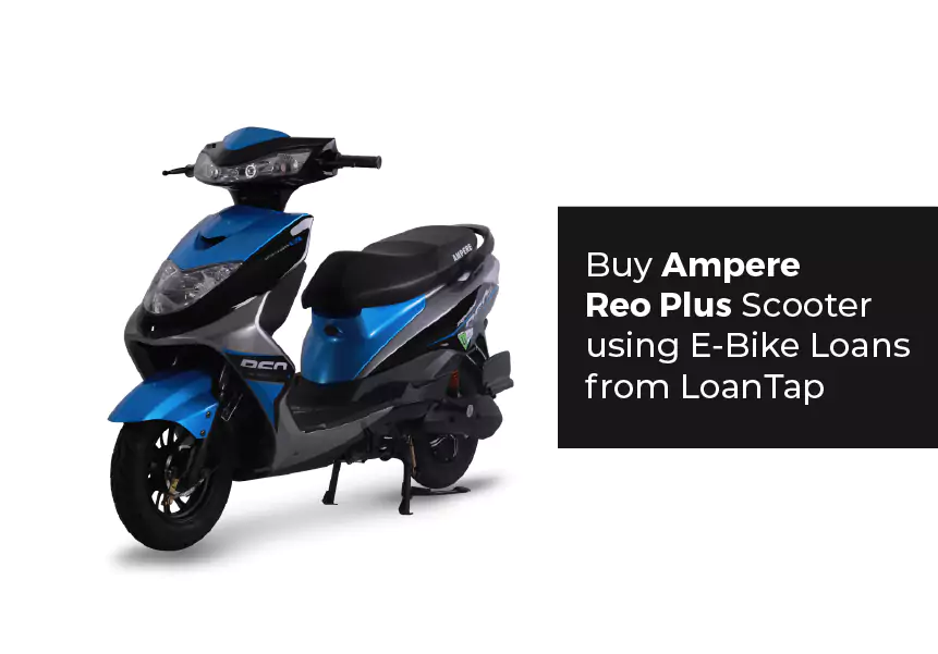 Buy Ampere Reo Plus Scooter using E Bike Loans from LoanTap