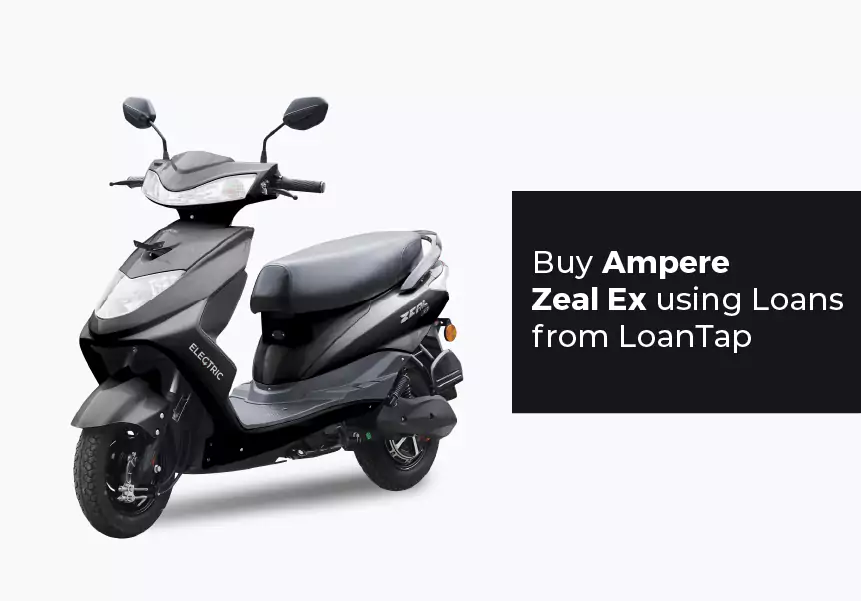 Buy Ampere Zeal Ex using Loans from LoanTap