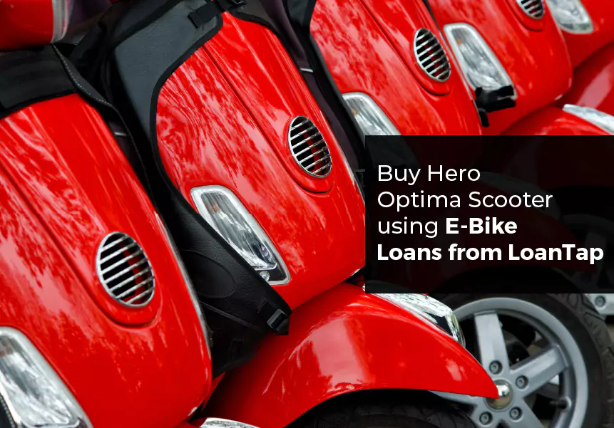 Buy Hero Optima Scooter using E Bike Loans from LoanTap