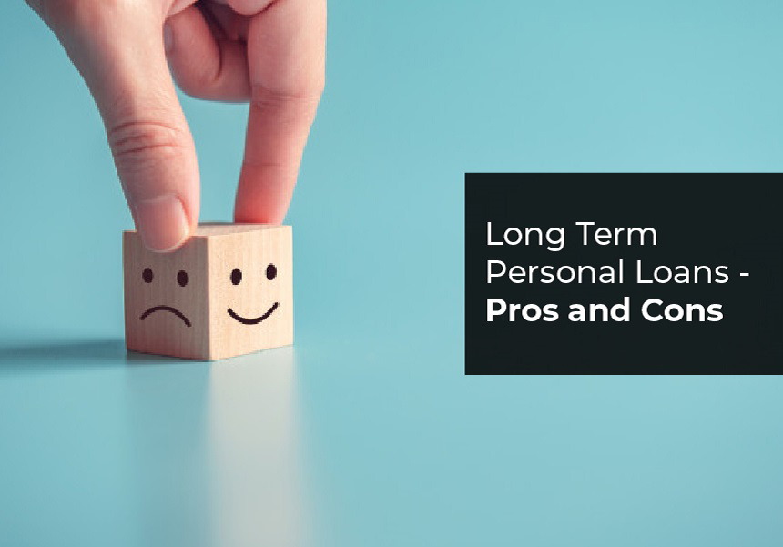 Long Term Personal Loans - Pros and Cons
