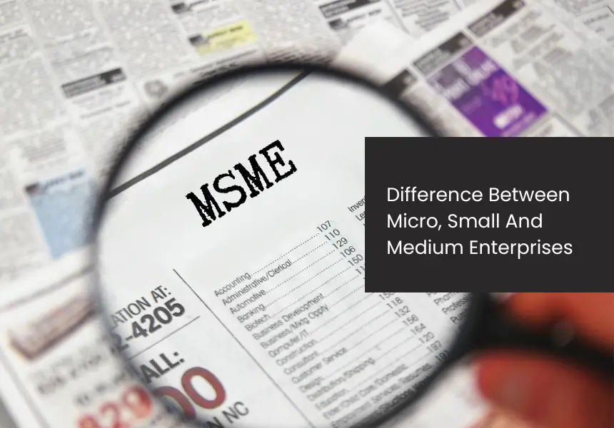 Difference between Micro, Small And Medium Enterprises