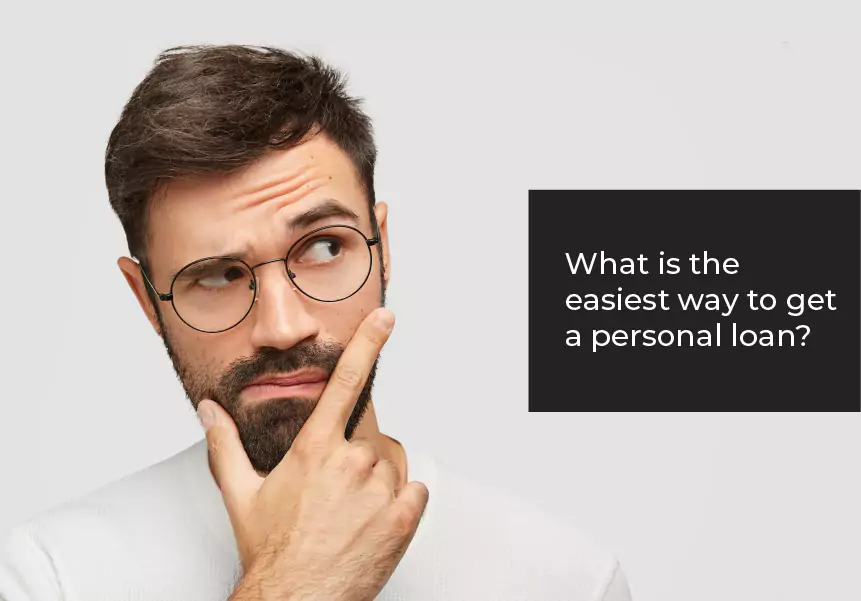 What is the easiest way to get a personal loan?