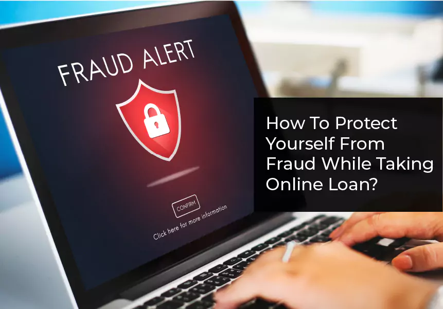 How To Protect Yourself From Fraud While Taking Online Loan?