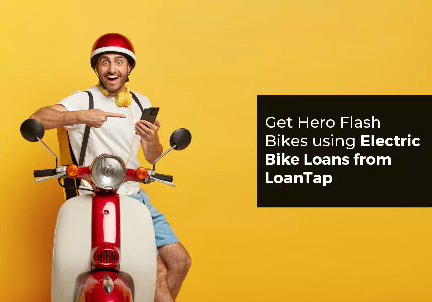 Get Hero Flash Bikes using Electric Bike Loans from LoanTap