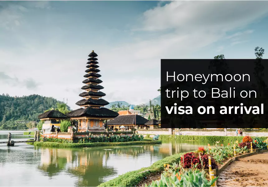 Honeymoon Trip To Bali On Visa On Arrival