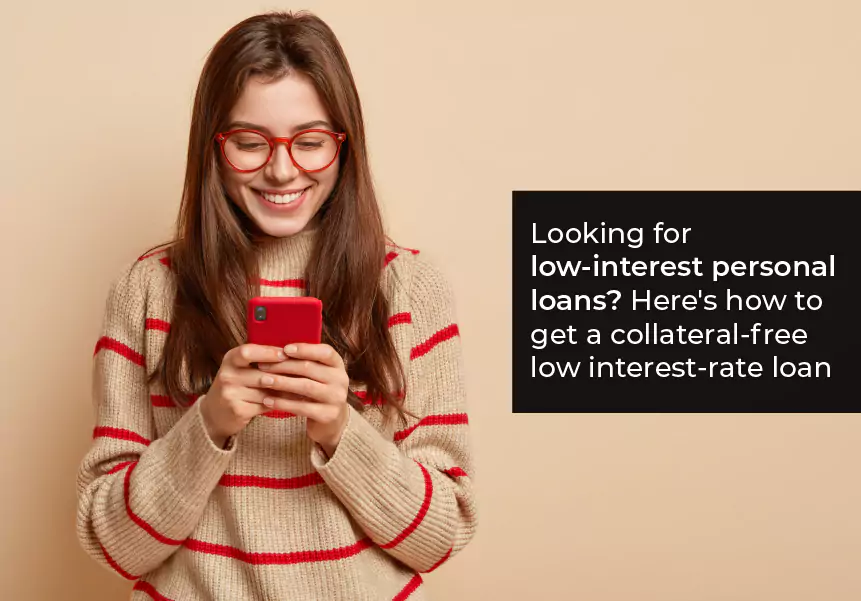 Looking for low-interest personal loans? Here