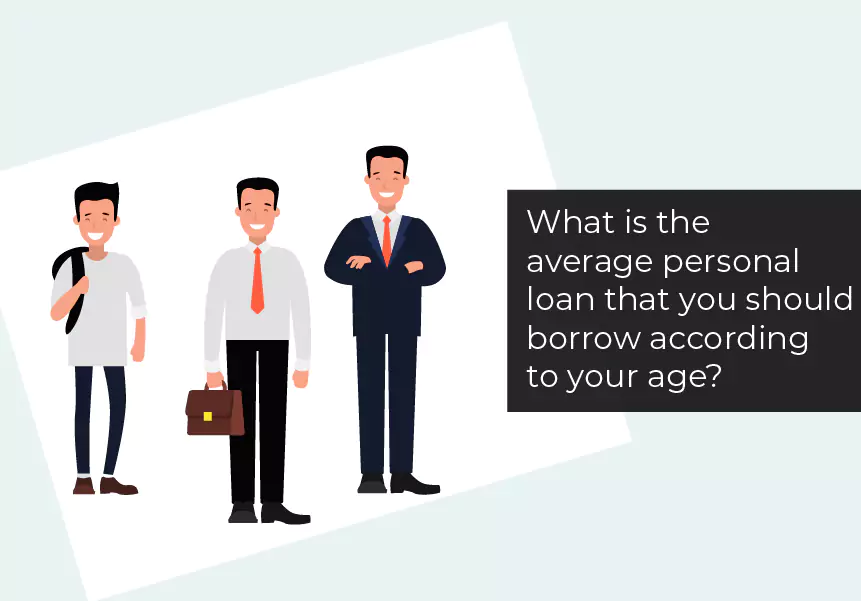 What is the average personal loan that you should borrow according to your age?