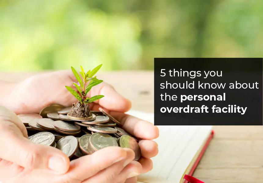 5 things you should know about the personal overdraft facility