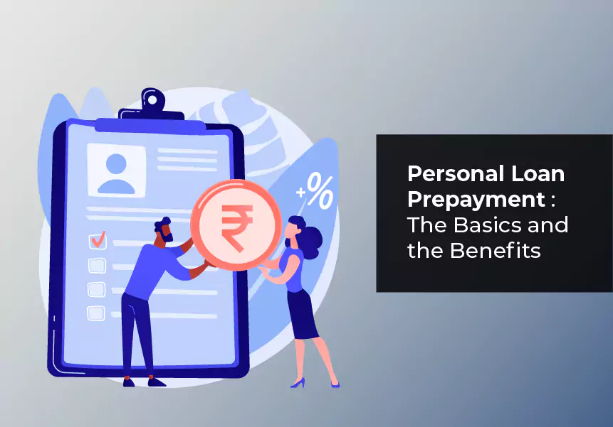 Personal Loan Prepayment: The Basics and the Benefits