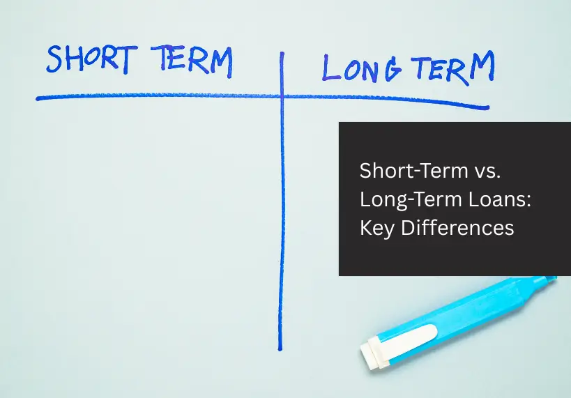 Short-Term vs. Long-Term Loans: Key Differences