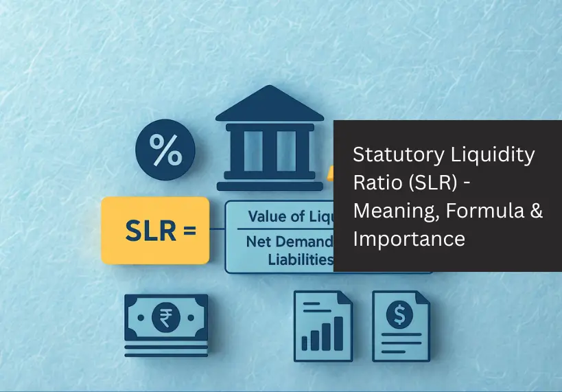 Statutory Liquidity Ratio (SLR) - Meaning, Formula & Importance