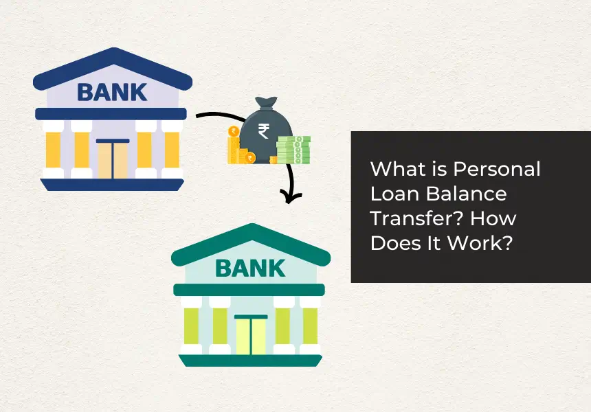 What is Personal Loan Balance Transfer? How Does it Work?